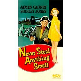 Never Steal Anything Small